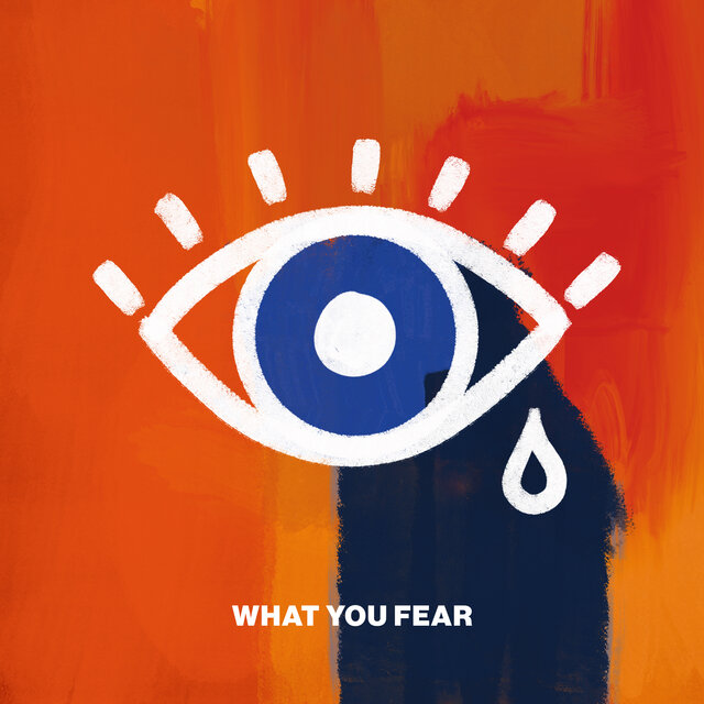 What You Fear