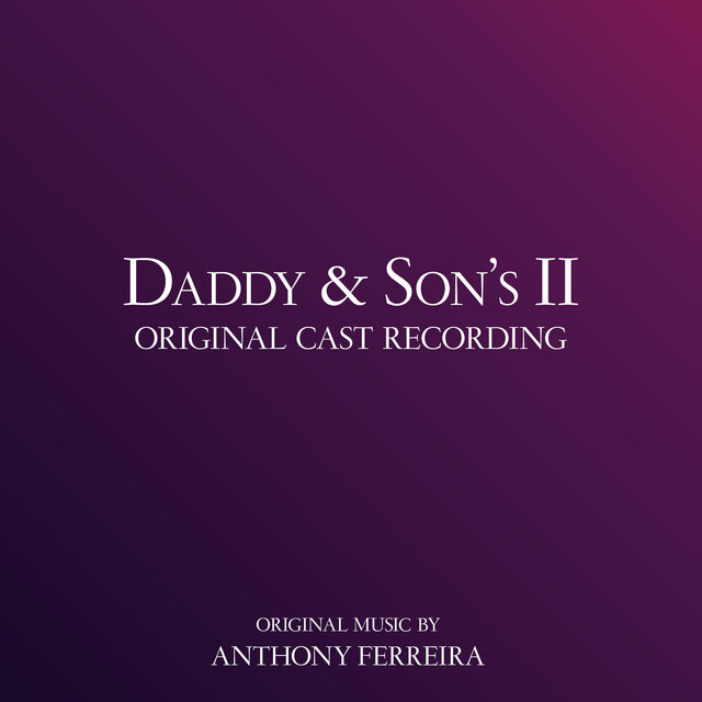 Daddy & Son's II (Original Cast Recording)