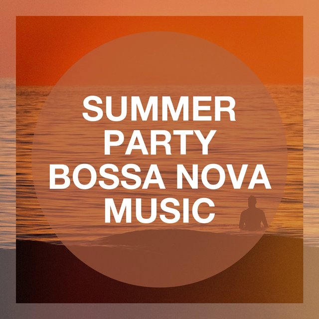 Summer Party Bossa Nova Music
