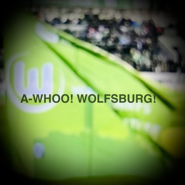 A-Whoo! Wolfsburg!
