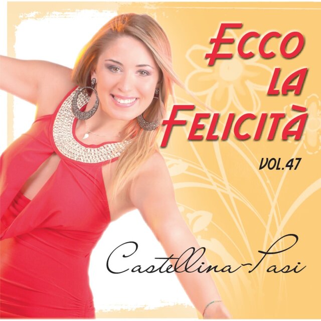 Ecco la felicità, Vol. 47