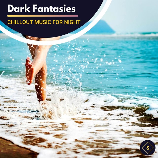 Dark Fantasies - Chillout Music For Night
