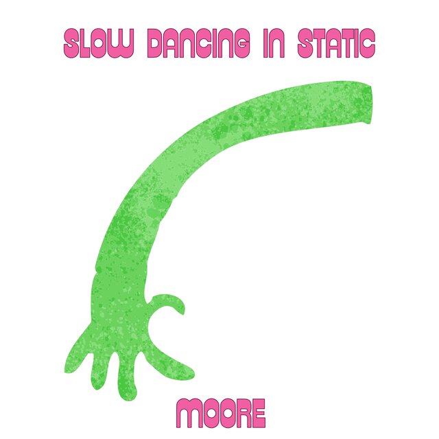 Slow Dancing in Static