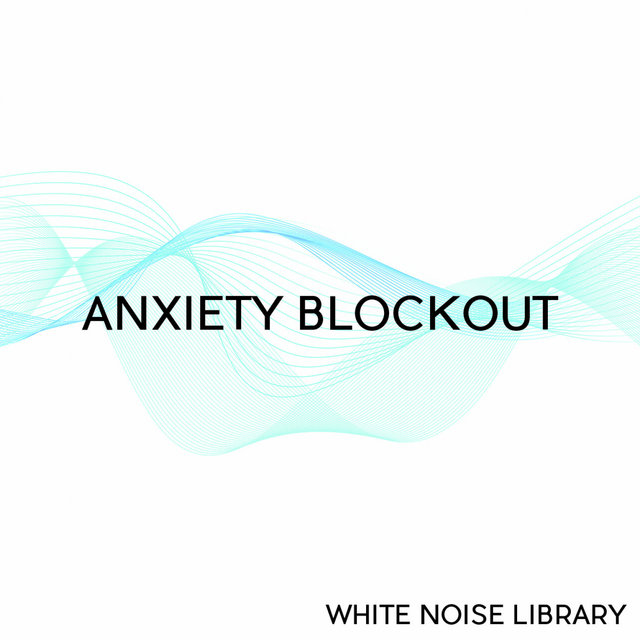 Anxiety Blockout