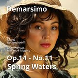 Spring Waters Op.14-No.11 by Sergei Rachmaninoff: Deluxe edition