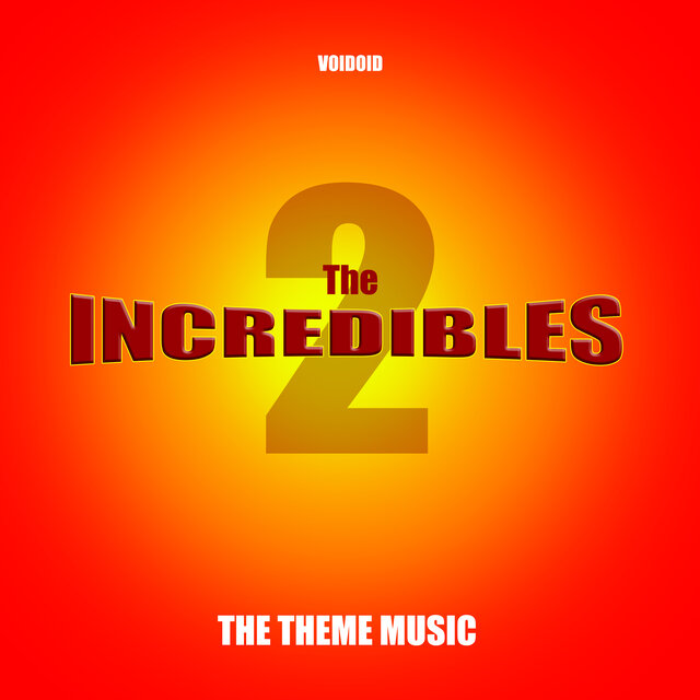 The Incredibles 2 - The Theme Music