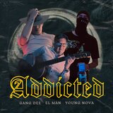 Addicted (feat. El Man, Young Nova)