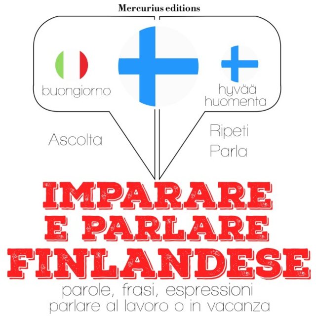 Imparare & parlare finlandese (