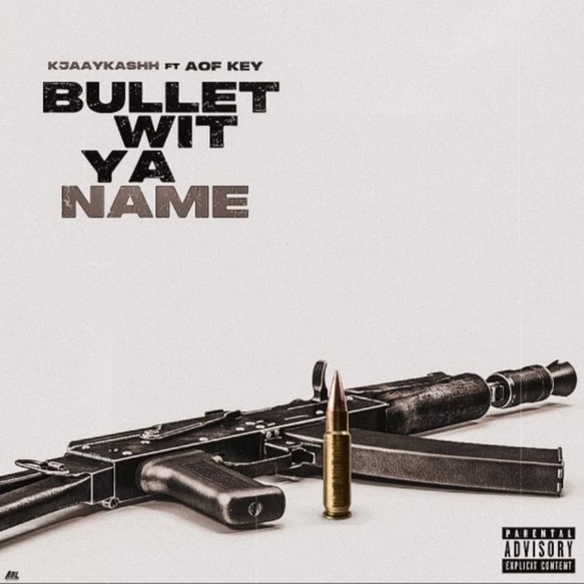Bullet Wit Ya Name (feat. AOF Key)