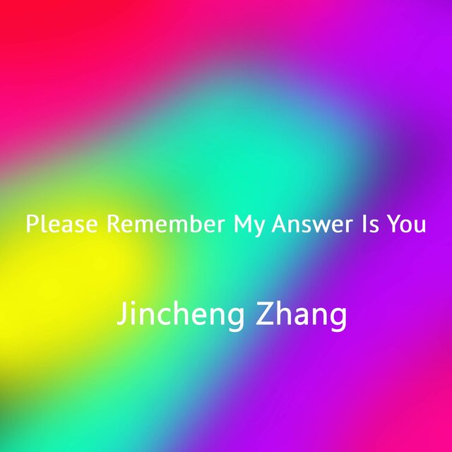 Please Remember My Answer Is You
