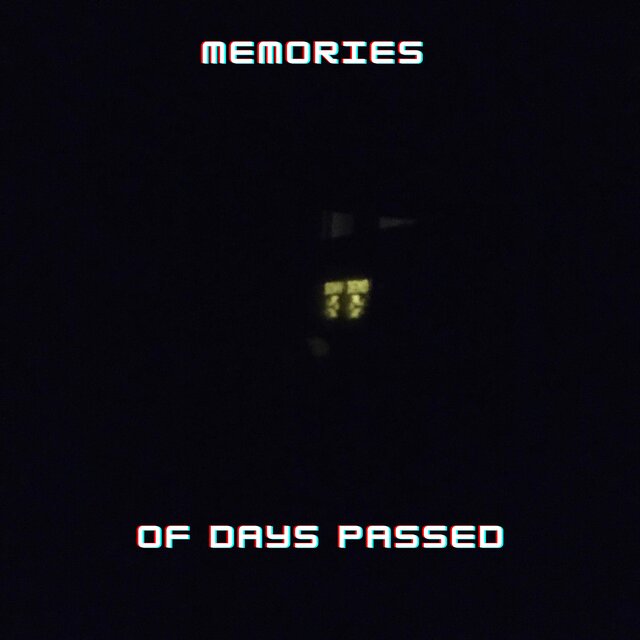 Memories Of Days Passed