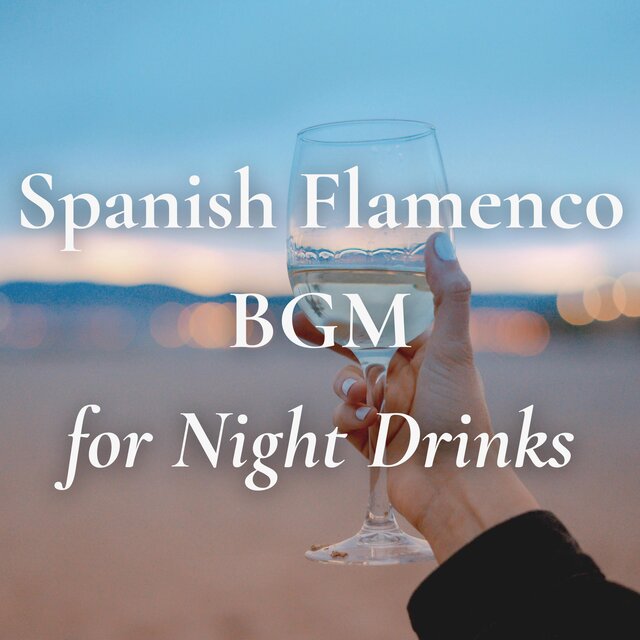 Spanish Flamenco BGM for Night Drinks