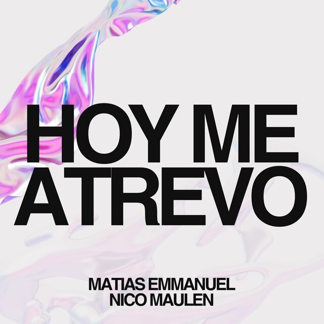 HOY ME ATREVO (feat. Nicolas Maulen)