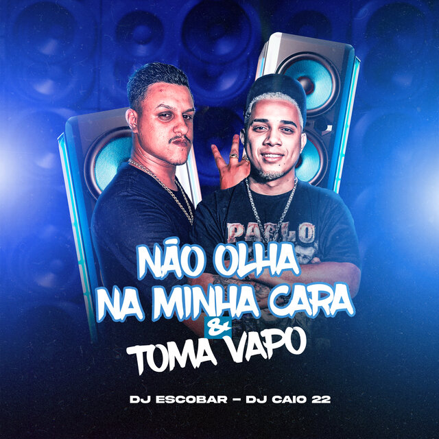 Não Olha na Minha Cara e Toma Vapo