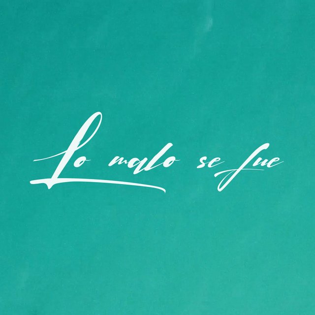 Lo malo se fue (feat. IL Pretto)