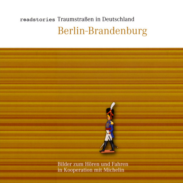 Traumstraßen in Deutschland: Berlin-Brandenburg