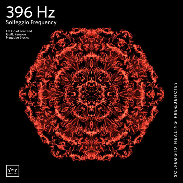 396 Hz Liberating Guilt and Fear