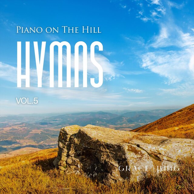 Piano on the Hill _ Hymns, Vol.5