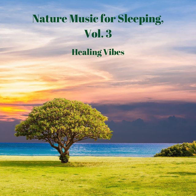 Nature Music for Sleeping, Vol. 3