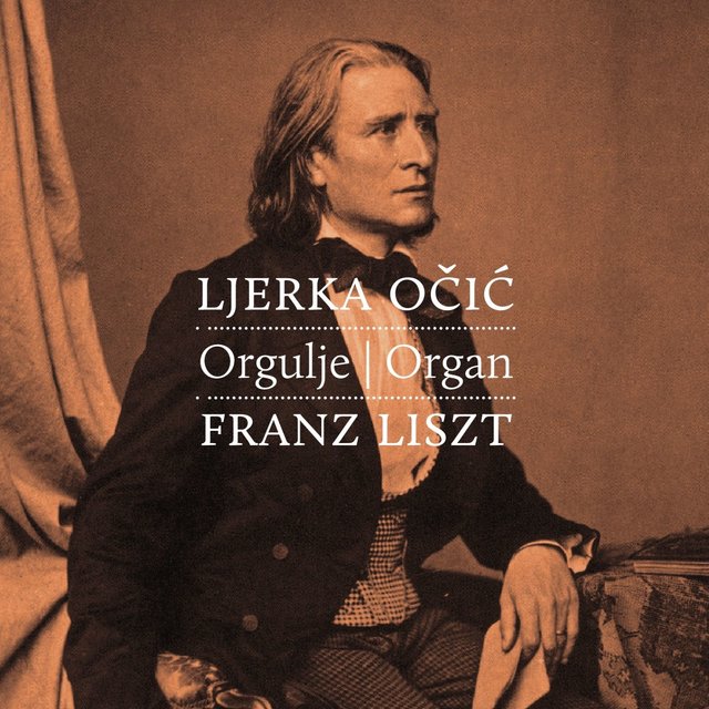 Ljerka Očić, organ: Franz Liszt - 75 for 75