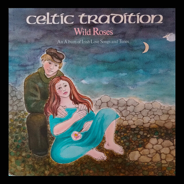 Wild Roses - An Album of Irish Love Songs and Tunes