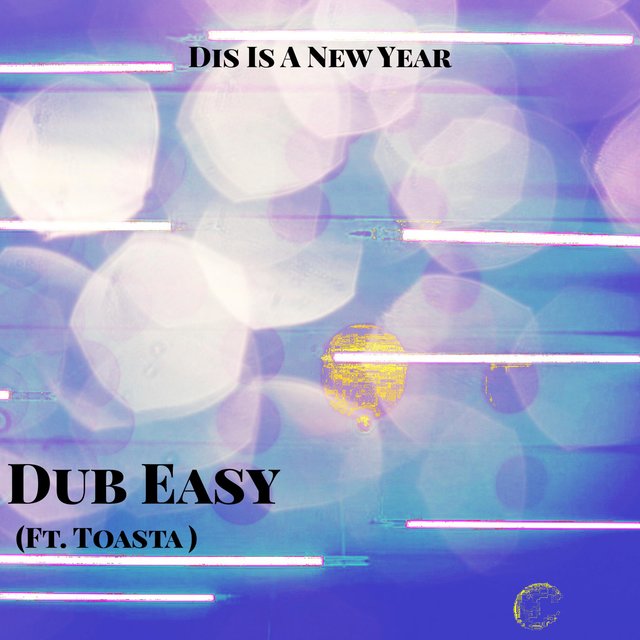 Dis Is a New Year (feat. Toasta)