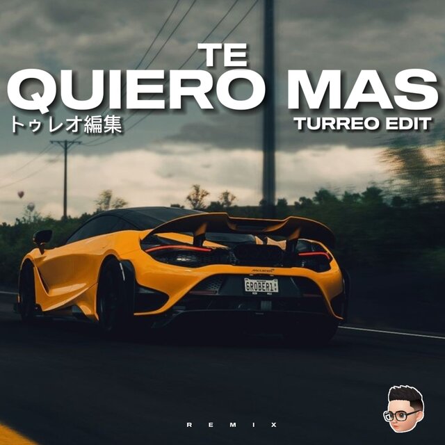 Te Quiero Mas (Turreo Edit)