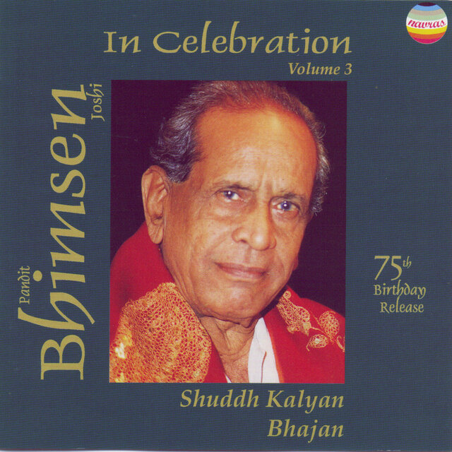 Pandit Bhimsen Joshi: 75th Birthday Release, In Celebration, Vol. 3 (Live in England, October 1985)