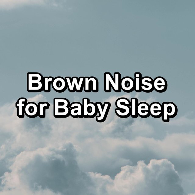 Brown Noise for Baby Sleep