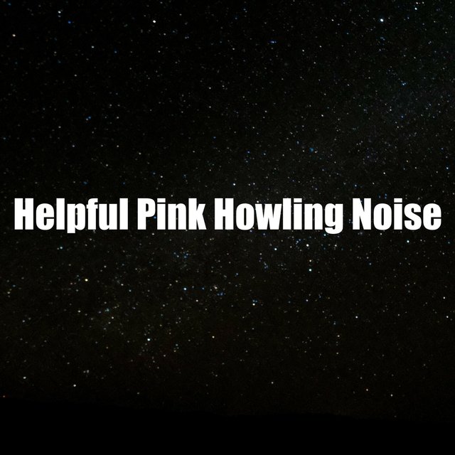 Helpful Pink Howling Noise
