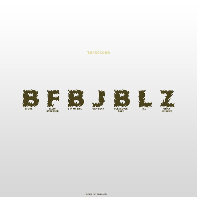 B F B J B L Z (Sped Up)