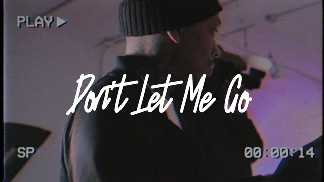 Don’t Let Me Go 