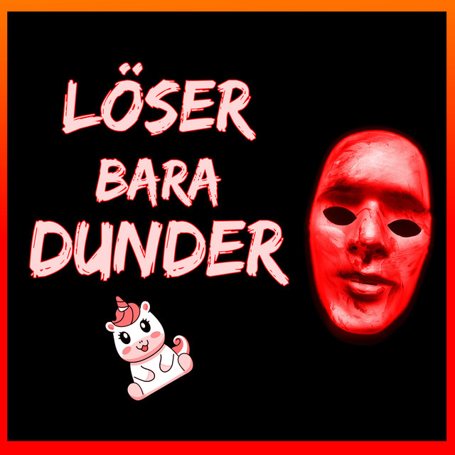 Löser bara dunder