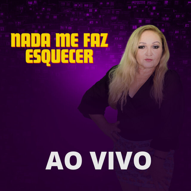 Nada Me Faz Esquecer [Ao Vivo]