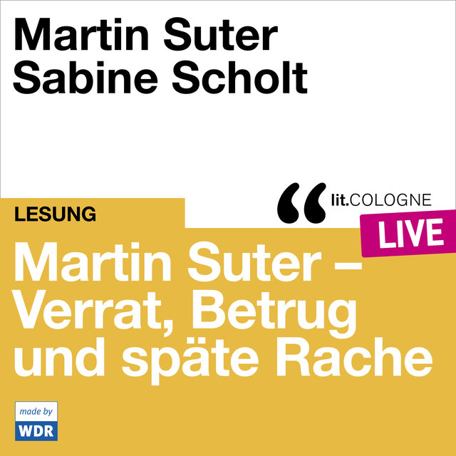 Martin Suter - Verrat, Betrug und späte Rache - lit.COLOGNE live
