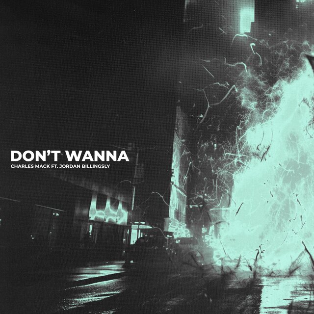 Don't Wanna (feat. Jordan Billingsly)
