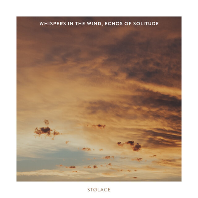 Whispers in the Wind, Echos of Solitude