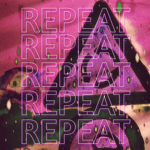 Repeat