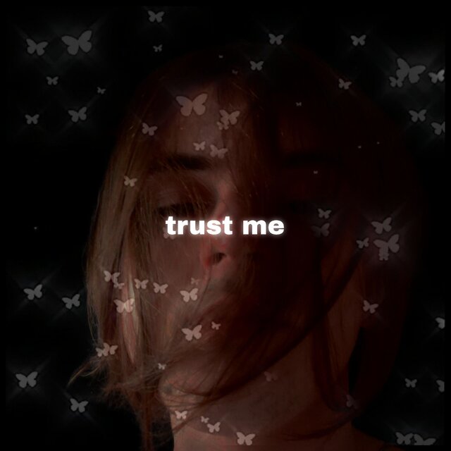 trust me