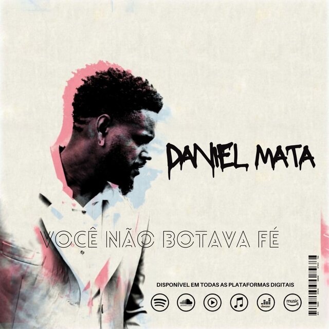 DANIEL MATA - ( VOCÊ NÃO BOTAVA FÉ ) Original