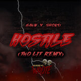 HOSTILE (TWO LIT Remix)