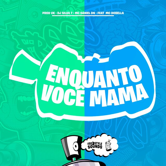 Enquanto Você Mama