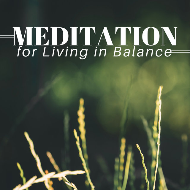 Meditation for Living in Balance - Nature Meditation Music