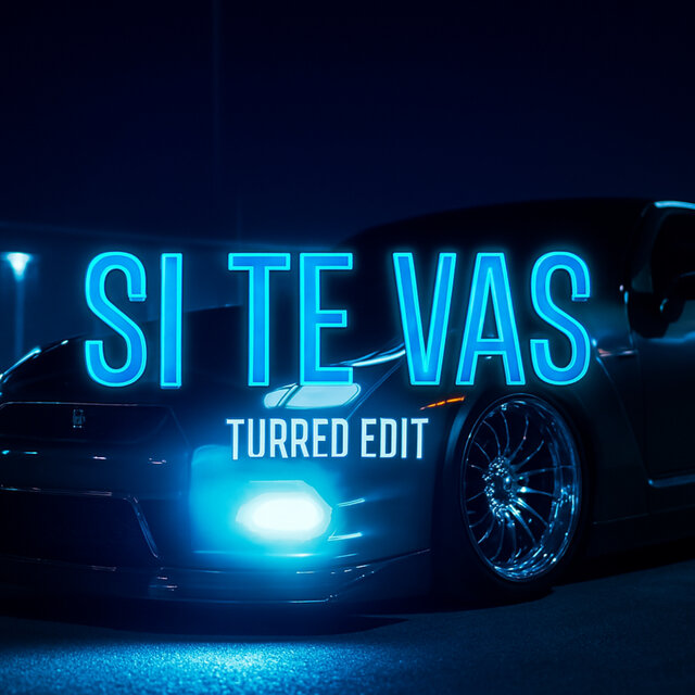 Si Te Vas (Turreo Edit)