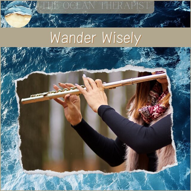 Wander Wisely, Witness Wonders