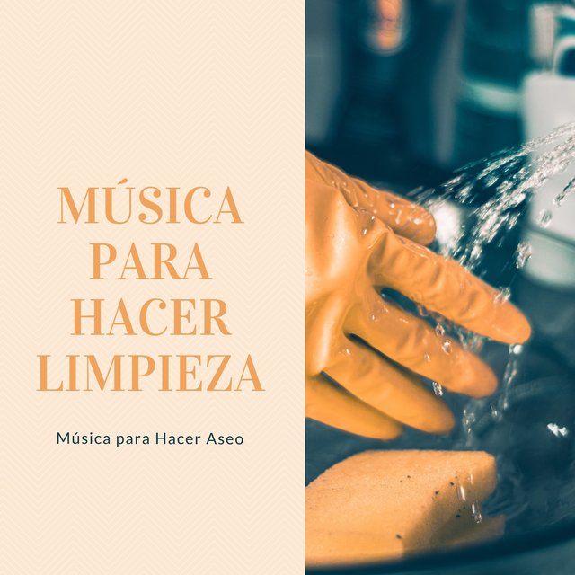 Música para Hacer Limpieza – Música para Hacer Aseo