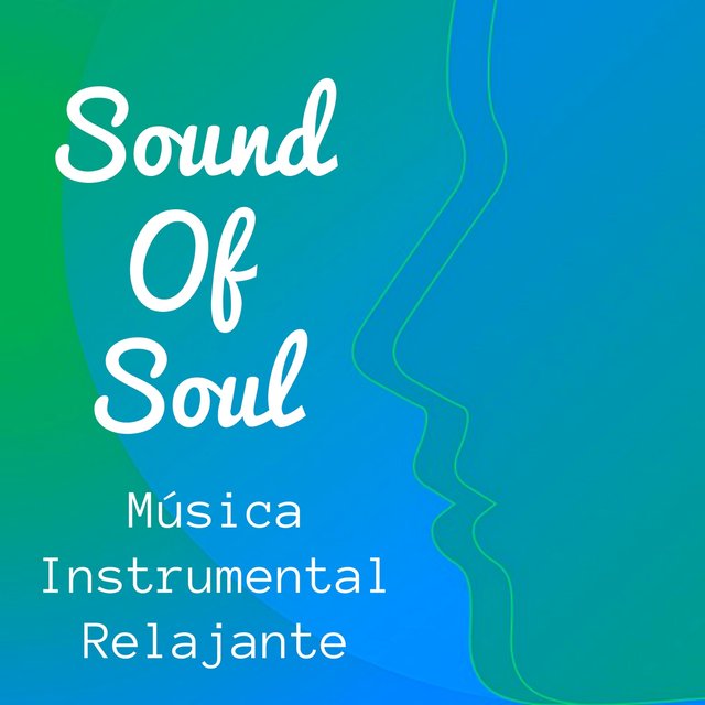 Sound Of Soul - Música Instrumental Relajante para Terapia de Masajes Yoga Ejercicios Meditación Consciente con Sonidos New Age Naturales