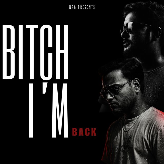 Bitch i’m back