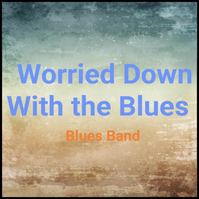 Worried Down With the Blues