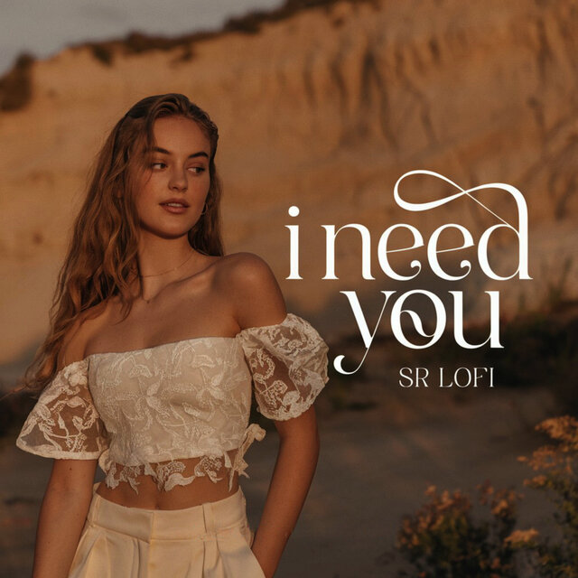 I Need You